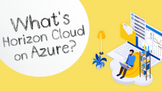 Horizon Cloud on Azureとは?