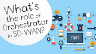SD-WANにおけるオーケストレーターの役割